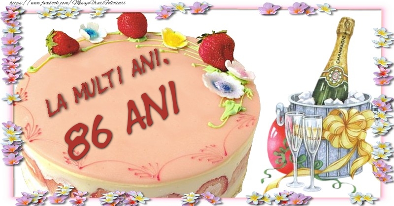 La multi ani 86 ani