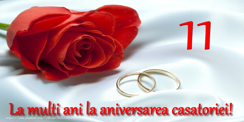 Felicitari aniversare De Casatorie - 11 ani La multi ani la aniversarea casatoriei!