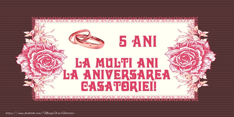 Felicitari aniversare De Casatorie - 5 ani La multi ani la aniversarea casatoriei!