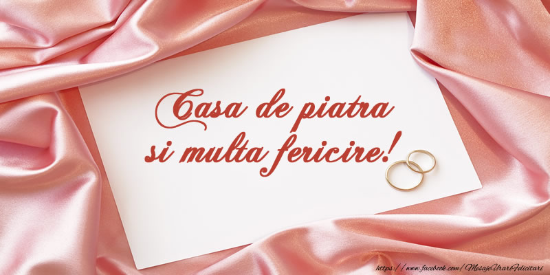 Felicitari aniversare De Casatorie - Casa de piatra si multa fericire!