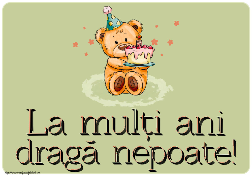 Felicitari aniversare Pentru Copii - La mulți ani dragă nepoate! ~ Ursulet cu tort