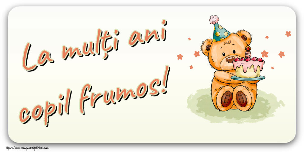 Felicitari aniversare Pentru Copii - La mulți ani copil frumos! ~ Ursulet cu tort