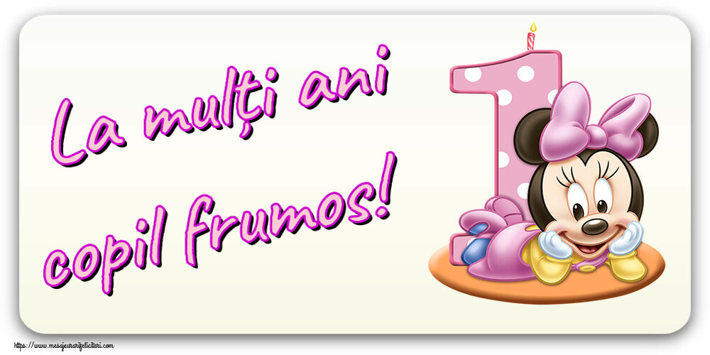 Felicitari aniversare Pentru Copii - La mulți ani copil frumos! ~ Minnie Mouse 1 an
