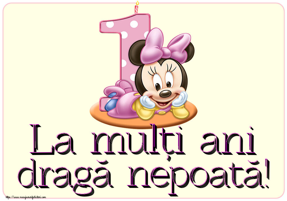 Felicitari aniversare Pentru Copii - La mulți ani dragă nepoată! ~ Minnie Mouse 1 an