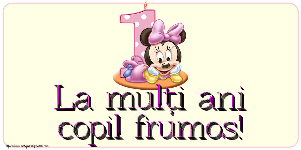 Felicitari aniversare Pentru Copii - La mulți ani copil frumos! ~ Minnie Mouse 1 an