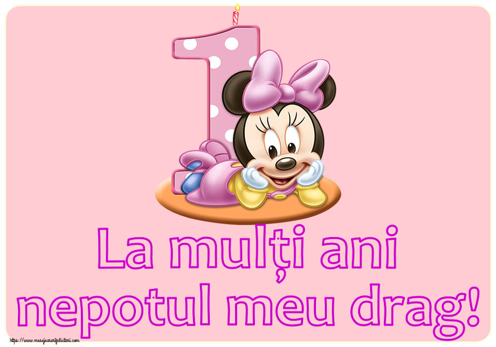 Felicitari aniversare Pentru Copii - La mulți ani nepotul meu drag! ~ Minnie Mouse 1 an