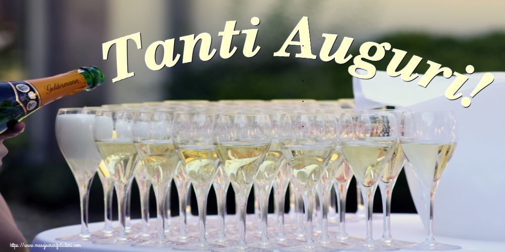 Felicitari Aniversare in limba Italiana - Tanti Auguri!