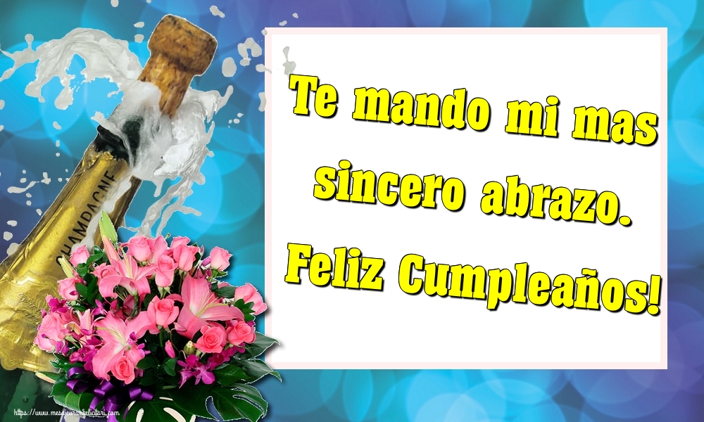 Felicitari Aniversare in limba Spaniola - Te mando mi mas sincero abrazo. Feliz Cumpleaños!