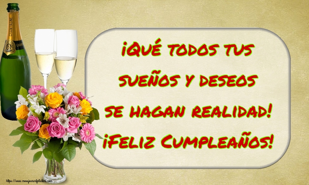Felicitari Aniversare in limba Spaniola - ¡Qué todos tus sueños y deseos se hagan realidad! ¡Feliz Cumpleaños!