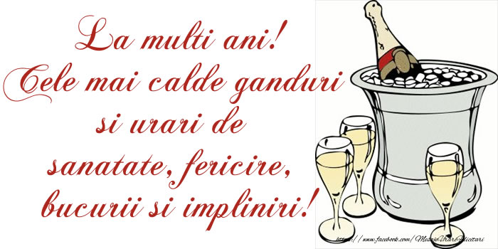 Felicitari Aniversare De La Multi Ani La Multi Ani Cele Mai Calde Ganduri Si Urari De Sanatate Fericire Bucurii Si Impliniri Felicitarianiversare Com