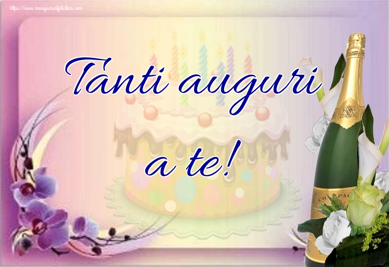 Felicitari Aniversare in limba Italiana - Tanti auguri a te!