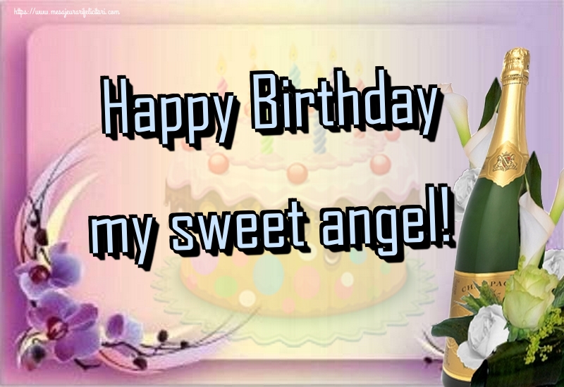 Felicitari Aniversare in limba Engleza - Happy Birthday my sweet angel!