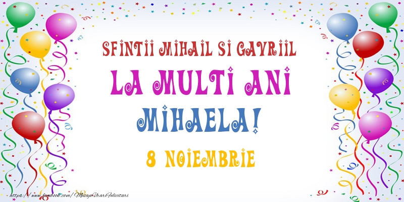Felicitari aniversare De Sfintii Mihail si Gavril - La multi ani Mihaela! 8 Noiembrie