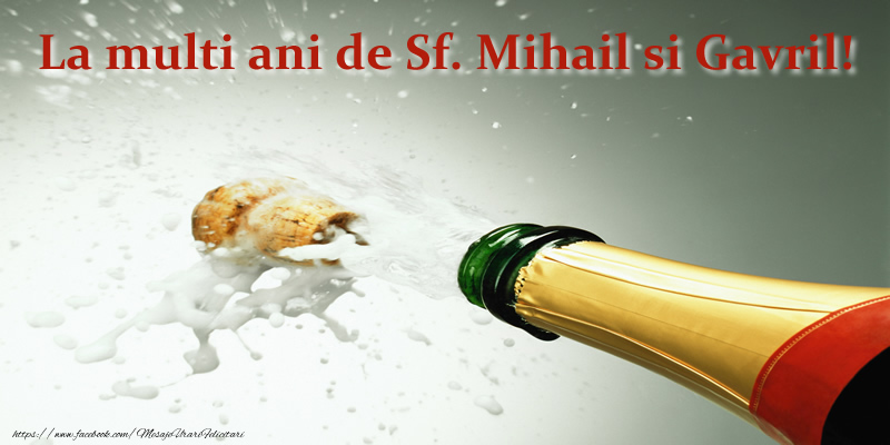 Felicitari aniversare De Sfintii Mihail si Gavril - La multi ani de Sf. Mihail si Gavril!