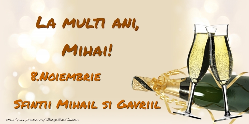 Felicitari aniversare De Sfintii Mihail si Gavril - La multi ani, Mihai! 8.Noiembrie - Sfintii Mihail si Gavriil
