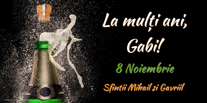 Felicitari aniversare De Sfintii Mihail si Gavril - La multi ani, Gabi! 8 Noiembrie Sfintii Mihail si Gavriil