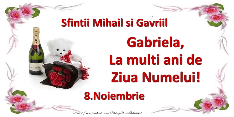 Felicitari aniversare De Sfintii Mihail si Gavril - Gabriela, la multi ani de ziua numelui! 8.Noiembrie Sfintii Mihail si Gavriil