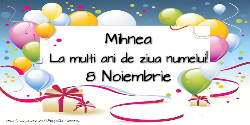 Felicitari aniversare De Sfintii Mihail si Gavril - Mihnea, La multi ani de ziua numelui! 8 Noiembrie