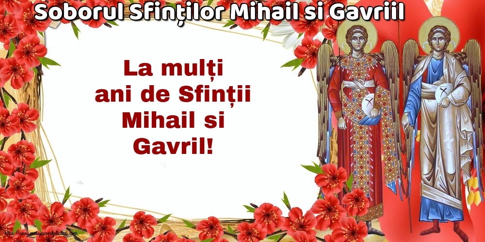Felicitari aniversare De Sfintii Mihail si Gavril - Soborul Sfinților Mihail si Gavriil