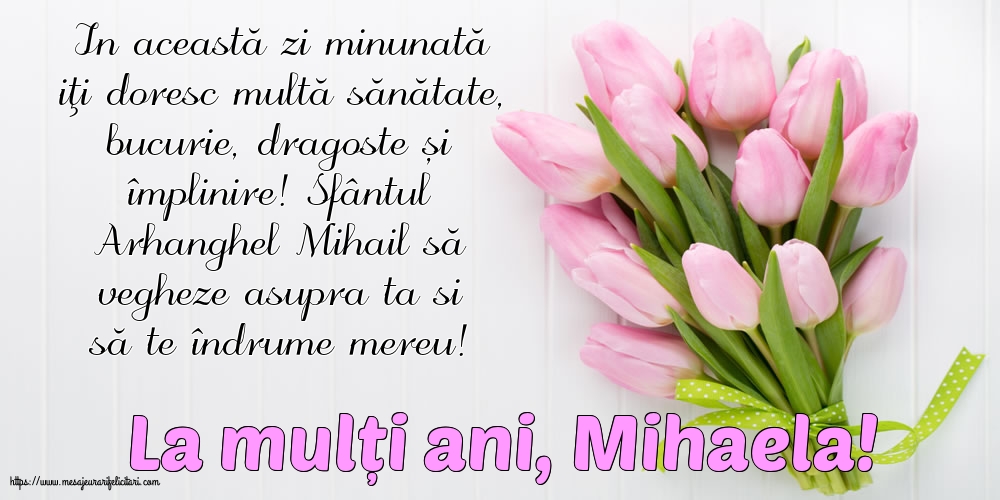 Felicitari aniversare De Sfintii Mihail si Gavril - La mulți ani, Mihaela!
