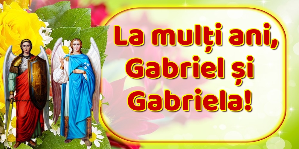Felicitari aniversare De Sfintii Mihail si Gavril - La mulți ani, Gabriel și Gabriela!
