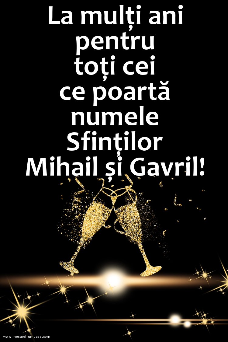Felicitari aniversare De Sfintii Mihail si Gavril - La mulți ani de Sf. Mihail și Gavril!