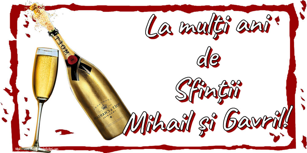 Felicitari aniversare De Sfintii Mihail si Gavril - La mulți ani de Sfinții Mihail și Gavril! ~ șampanie cu pahar