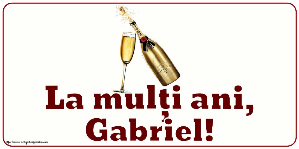Felicitari aniversare De Sfintii Mihail si Gavril - La mulți ani, Gabriel! ~ șampanie cu pahar