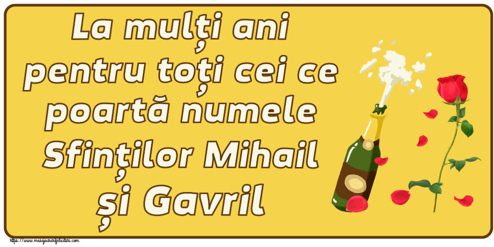Felicitari aniversare De Sfintii Mihail si Gavril - La mulți ani pentru toți cei ce poartă numele Sfinților Mihail și Gavril ~ desen cu o șampanie și un trandafir