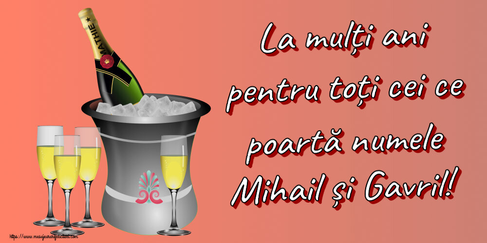 Felicitari aniversare De Sfintii Mihail si Gavril - La mulți ani pentru toți cei ce poartă numele Mihail și Gavril! ~ șampanie în frapieră