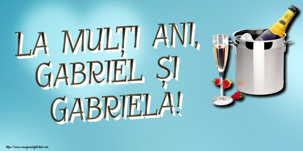 Felicitari aniversare De Sfintii Mihail si Gavril - La mulți ani, Gabriel și Gabriela! ~ șampanie în frapieră și căpșuni