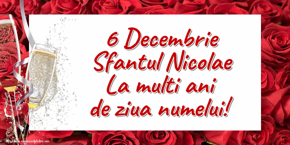 Felicitari aniversare De Sfantul Nicolae - 6 Decembrie Sfantul Nicolae La multi ani de ziua numelui!