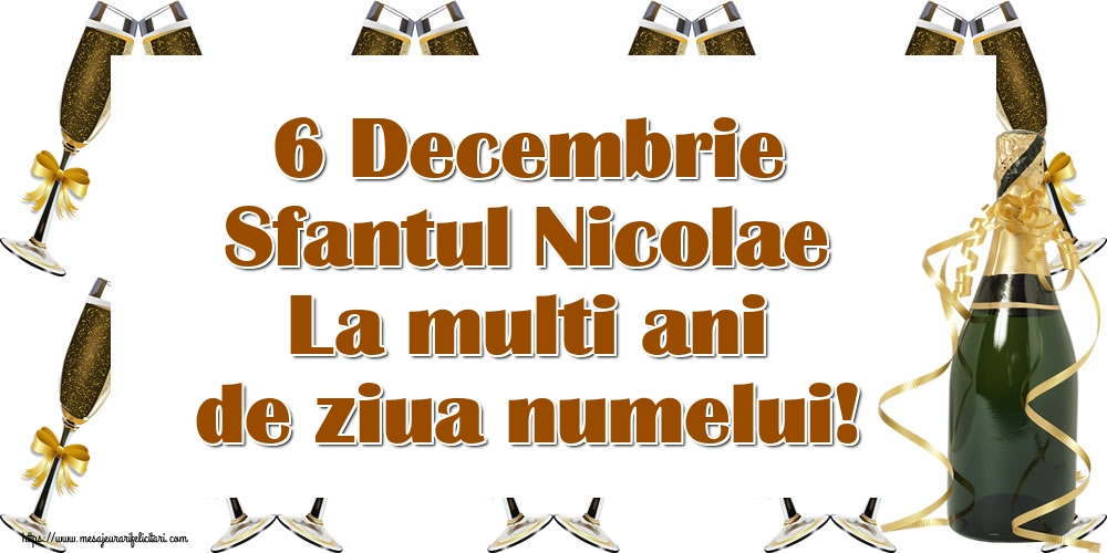 Felicitari aniversare De Sfantul Nicolae - 6 Decembrie Sfantul Nicolae La multi ani de ziua numelui!