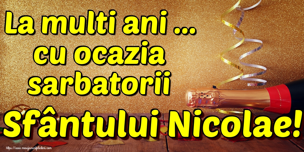 Felicitari aniversare De Sfantul Nicolae - La multi ani ... cu ocazia sarbatorii Sfântului Nicolae!