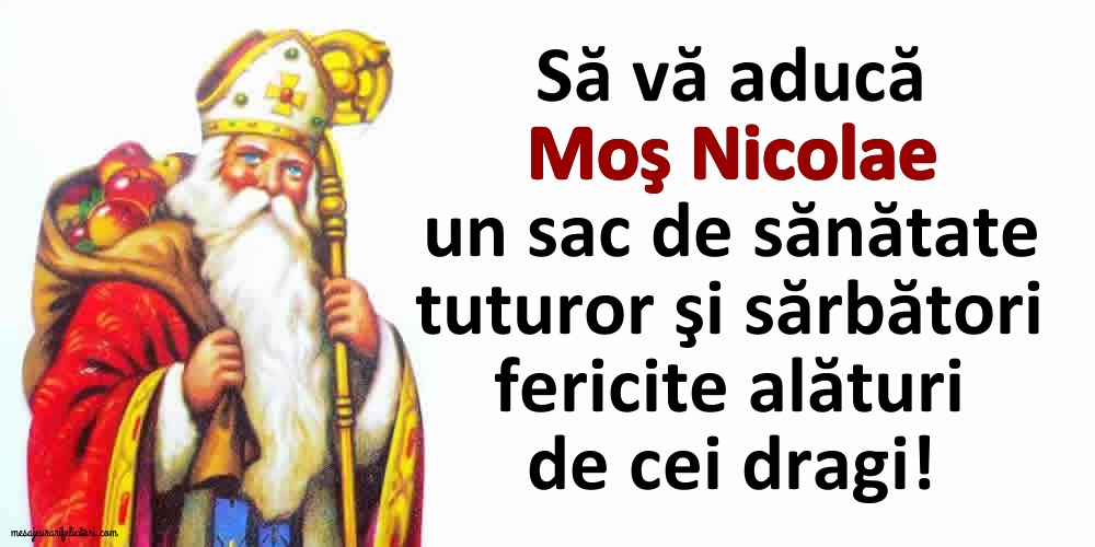 Felicitari aniversare De Sfantul Nicolae - Să vă aducă Moş Nicolae un sac de sănătate!
