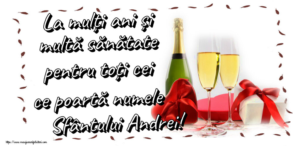 Felicitari aniversare De Sfantul Andrei - La mulți ani și multă sănătate pentru toți cei ce poartă numele Sfântului Andrei! ~ șampanie și cadouri