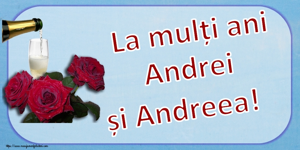 Felicitari aniversare De Sfantul Andrei - La mulți ani Andrei și Andreea! ~ trei trandafiri și șampanie