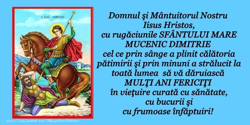 Felicitari aniversare De Sfantul Dumitru - SFÂNTULUI MARE MUCENIC DIMITRIE