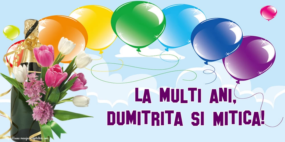 Felicitari aniversare De Sfantul Dumitru - La multi ani, Dumitrita si Mitica!