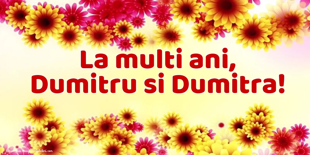 Felicitari aniversare De Sfantul Dumitru - La multi ani, Dumitru si Dumitra!