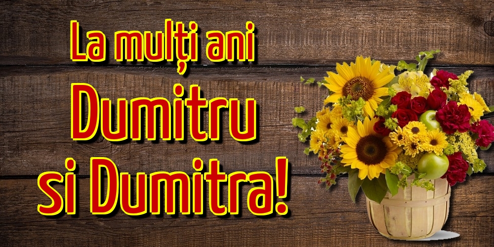 Felicitari aniversare De Sfantul Dumitru - La mulți ani Dumitru si Dumitra!