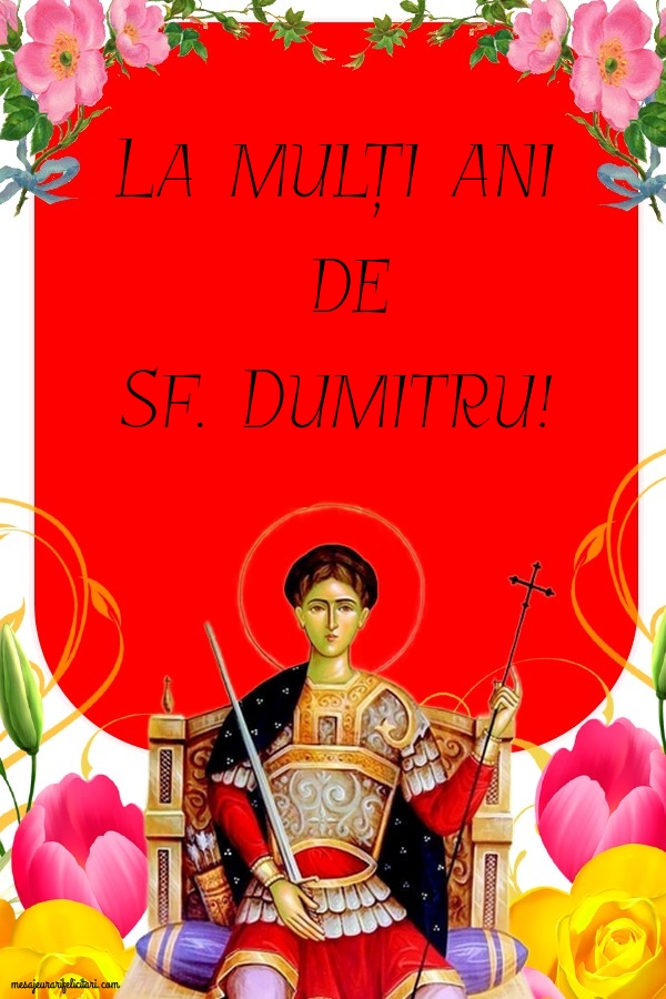Felicitari aniversare De Sfantul Dumitru - La mulți ani de Sf. Dumitru!