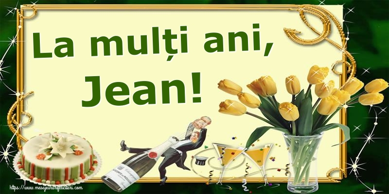 Felicitari aniversare De Sfantul Ioan - La mulți ani, Jean!