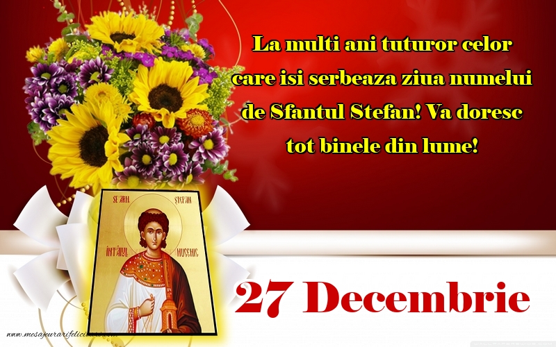 Felicitari aniversare De Sfantul Stefan - Felicitari de Sfantul Stefan