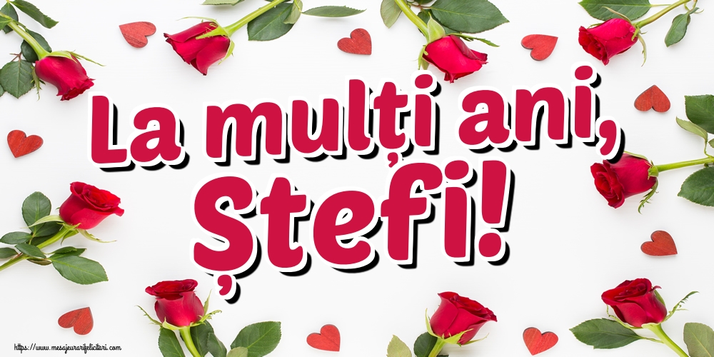 Felicitari aniversare De Sfantul Stefan - La mulți ani, Ștefi!