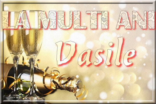Felicitari aniversare De Sfantul Vasile - La multi ani Vasile