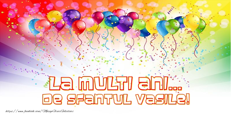 Felicitari aniversare De Sfantul Vasile - La multi ani... de Sfantul Vasile!