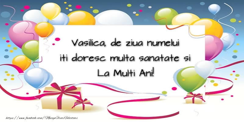 Felicitari aniversare De Sfantul Vasile - Vasilica, de ziua numelui iti doresc multa sanatate si La Multi Ani!