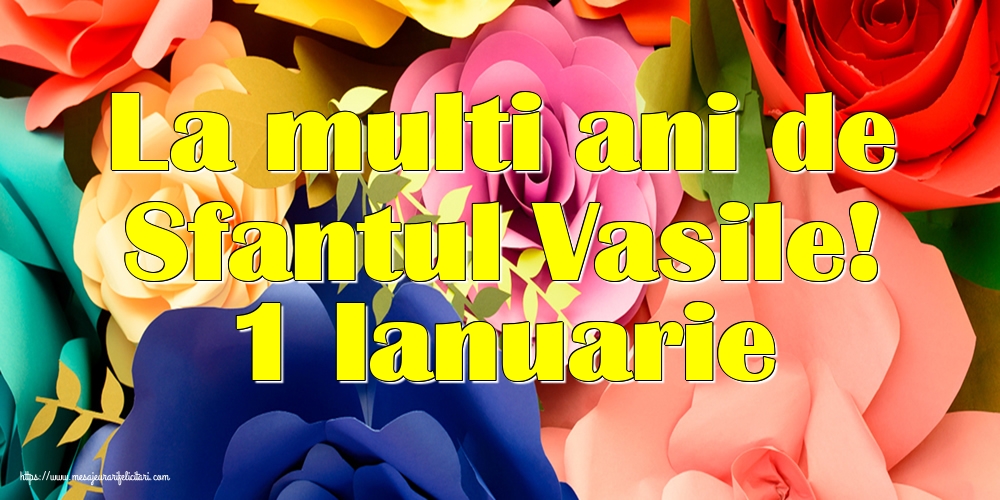Felicitari aniversare De Sfantul Vasile - La multi ani de Sfantul Vasile! 1 Ianuarie