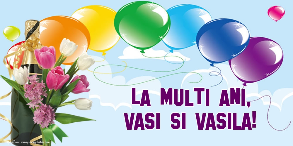 Felicitari aniversare De Sfantul Vasile - La multi ani, Vasi si Vasila!